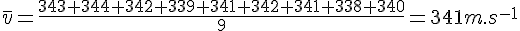 4$\bar{v}=\frac{343+344+342+339+341+342+341+338+340}{9}=341m.s^{-1}