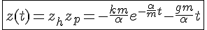 4$\fbox{z(t) = z_h + z_p = -\frac{km}{\alpha}e^{-\frac{\alpha}{m}t} - \frac{gm}{\alpha}t}