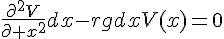 4$\fr{\partial^2V}{\partial x^2}dx-rgdxV(x)=0