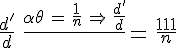 4$\frac{d^'}{d}\,=\,\frac{\alpha}{\theta}\,=\,\frac{1}{n}\,\Rightarrow\,\frac{d^'}{d}\,=\,\frac{1}{n}