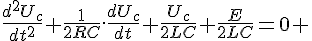 4$\frac{d^2{U_c}}{dt^2}+\frac{1}{2RC}.\frac{d{U_c}}{dt}+\frac{U_c}{2LC}+\frac{E}{2LC}=0 