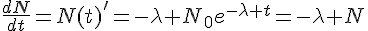 4$\frac{dN}{dt}=N(t)'=-\lambda N_0e^{-\lambda t}=-\lambda N