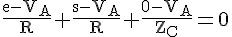 4$\rm\fr{e-V_A}{R}+\fr{s-V_A}{R}+\fr{0-V_A}{Z_C}=0