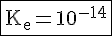 4$\rm{\fbox{K_e=10^{-14}}}