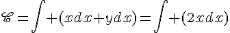 4$\scr{C}=\int (xdx+ydx)=\int (2xdx)