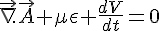 4$\vec{\nabla}.\vec{A}+\mu\epsilon \frac{dV}{dt}=0