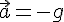4$\vec{a}=-g