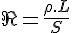 4$ \R = \frac{\rho.L}{S} 
