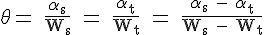 4$ \rm \theta = \frac{\alpha_s}{W_s} = \frac{\alpha_t}{W_t} = \frac{\alpha_s - \alpha_t}{W_s - W_t}