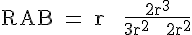 4$ \rm RAB = r + \frac{2r^3}{3r^2 + 2r^2}