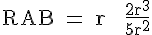 4$ \rm RAB = r + \frac{2r^3}{5r^2}