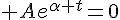 4$ Ae^{\alpha t}=0