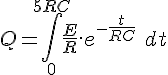 4$ Q = \int_0^{5RC} \frac{E}{R}.e^{-\frac{t}{RC}}\ dt 