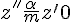 4$ z^{''} + \frac{\alpha}{m}z^' = 0