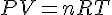 4$PV=nRT