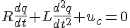 4$R\frac{dq}{dt}+L\frac{d^2q}{dt^2}+u_c=0