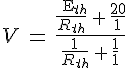4$V\,=\,\frac{\frac{\textrm{E}_{th}}{R_{th}}\,+\,\frac{20}{1}}{\frac{1}{R_{th}}\,+\,\frac{1}{1}}