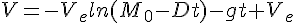 4$V=-V_eln(M_0-Dt)-gt+V_e