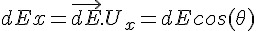 4$dEx=\vec{dE}.{U_x}=dEcos(\theta)