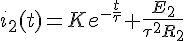 4$i_2(t)=Ke^{-\frac{t}{\tau}}+\frac{E_2}{\tau^2R_2}