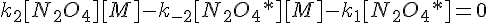 4$k_2[N_2O_4][M]-k_{-2}[N_2O_4*][M]-k_1[N_2O_4*]=0