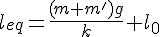 4$l_{eq}=\frac{(m+m')g}{k}+l_0