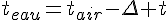4$t_{eau}=t_{air}-\Delta t