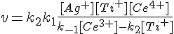 4$v=k_2k_1\frac{[Ag^+][Ti^+][Ce^{4+}]}{k_{-1}[Ce^{3+}]-k_2[Ti^+]}