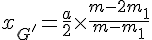 4$x_{G'} = \frac{a}{2} \times \frac{m - 2m_1}{m - m_1} 
