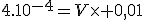 4.10^{-4}=V\times 0,01