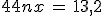 44nx\,=\,13,2