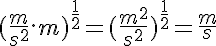 5${(\frac{m}{s^2}.m)}^{\frac{1}{2}}={(\frac{m^2}{s^2})}^{\frac{1}{2}}=\frac{m}{s}