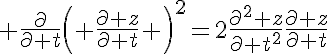 5$ \frac{\partial}{\partial t}\left( \frac{\partial z}{\partial t} \right)^2=2\frac{\partial^2 z}{\partial t^2}\frac{\partial z}{\partial t}