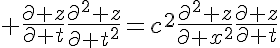 5$ \frac{\partial z}{\partial t}\frac{\partial^2 z}{\partial t^2}=c^2\frac{\partial^2 z}{\partial x^2}\frac{\partial z}{\partial t}