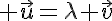 5$ \vec{u}=\lambda \vec{v}