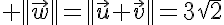 5$ ||\vec{w}||=||\vec{u}+\vec{v}||=3\sqrt{2}