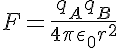 5$ F = \frac{q_A q_B}{4 \pi \epsilon_0 r^2}