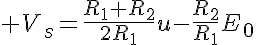 5$ V_s=\frac{R_1+R_2}{2R_1}u-\frac{R_2}{R_1}E_0