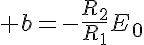 5$ b=-\frac{R_2}{R_1}E_0