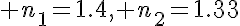 5$ n_1=1.4, n_2=1.33