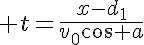 5$ t=\frac{x-d_1}{v_0\cos a}