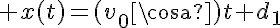 5$ x(t)=(v_0\cosa)t+d_1