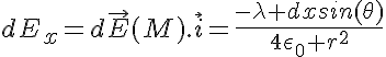 5$dE_x=d\vec{E}(M).\vec{i}=\frac{-\lambda dxsin(\theta)}{4\epsilon_0 r^2}