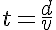 5$t=\frac{d}{v}