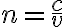 6$n=\frac{c}{v}