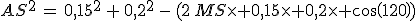 AS^2\,=\,0,15^2\,+\,0,2^2\,-\,(2\,MS\times 0,15\times 0,2\times cos(120))