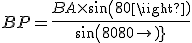 BP = \frac{BA\times sin(80)}{sin(80+80)}