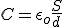 C = \epsilon _o \frac{S}{d} 