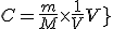 C = \fr{m}{M}\times{\fr{1}{V}}
