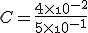 C = \frac{4\times\10^{-2}}{5\times\10^{-1}